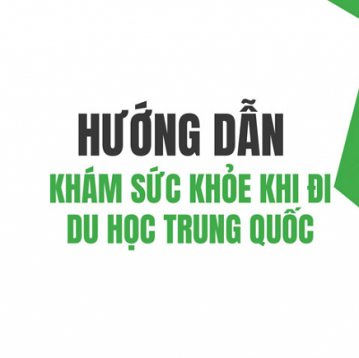 Hướng dẫn khám sức khoẻ đi du học Trung Quốc